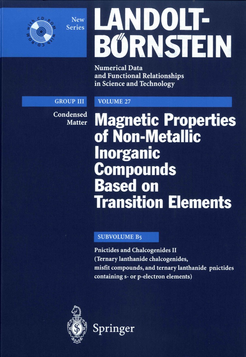 Titlebook: Ternary lanthanide chalcogenides, misfit compounds, and ternary lanthanide pnictides containing s- o; H.P.J. Wijn Book 2003Latest edition Titlebook: Ternary lanthanide chalcogenides, misfit compounds, and ternary lanthanide pnictides containing s- o; H.P.J. Wijn Book 2003Latest edition