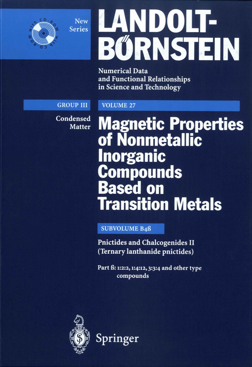 Titlebook: Part b: 1:2:2, 1:4:12, 3:3:4 and other type compounds; H.P.J. Wijn Book 2003Latest edition Springer-Verlag Berlin Heidelberg 2003 heat.hea Titlebook: Part b: 1:2:2, 1:4:12, 3:3:4 and other type compounds; H.P.J. Wijn Book 2003Latest edition Springer-Verlag Berlin Heidelberg 2003 heat.hea