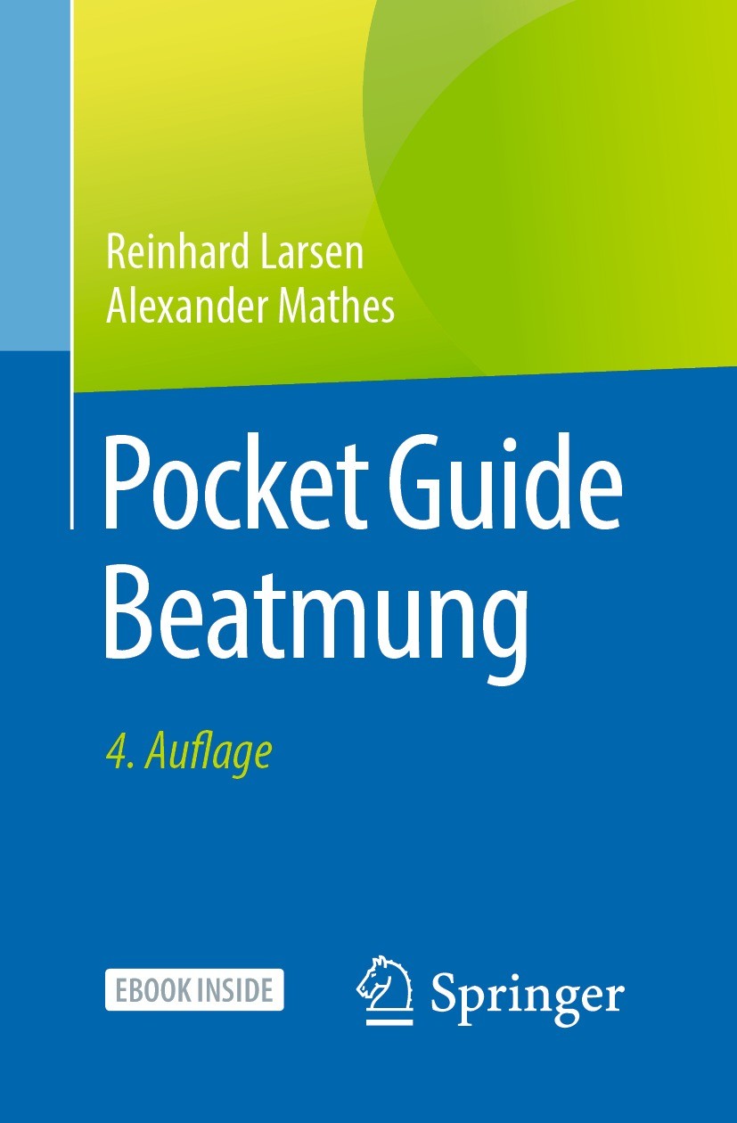 Titlebook: Pocket Guide Beatmung; Reinhard Larsen,Alexander Mathes Book 20214th edition Der/die Herausgeber bzw. der/die Autor(en), exklusiv lizenzie Titlebook: Pocket Guide Beatmung; Reinhard Larsen,Alexander Mathes Book 20214th edition Der/die Herausgeber bzw. der/die Autor(en), exklusiv lizenzie