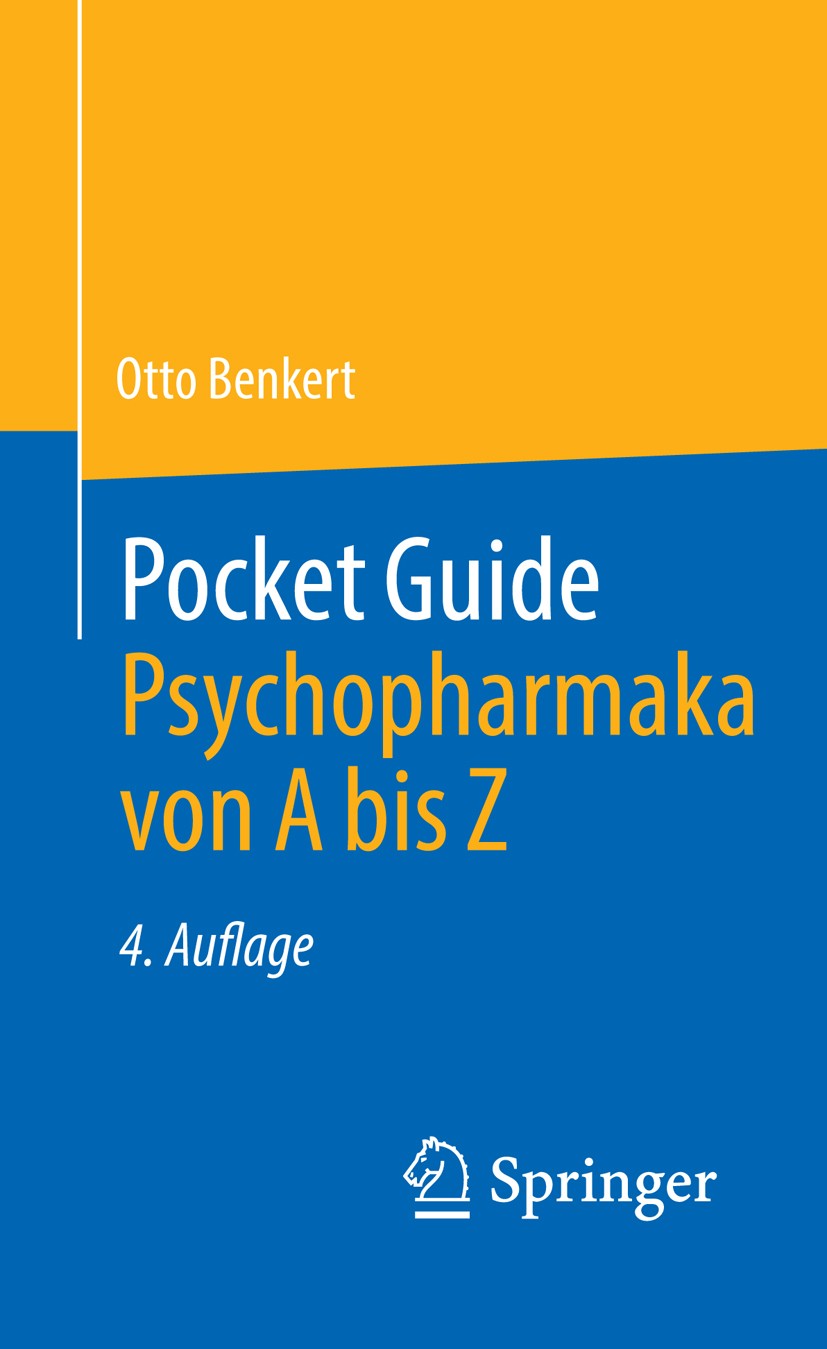 Titlebook: Pocket Guide Psychopharmaka von A bis Z; Otto Benkert,I.-G. Anghelescu,F. Weber Book 20174th edition Springer-Verlag GmbH Deutschland 2017 Titlebook: Pocket Guide Psychopharmaka von A bis Z; Otto Benkert,I.-G. Anghelescu,F. Weber Book 20174th edition Springer-Verlag GmbH Deutschland 2017