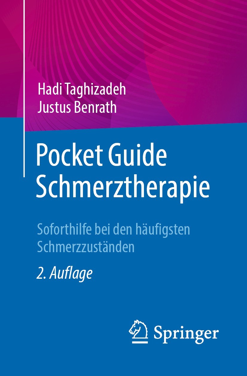 Titlebook: Pocket Guide Schmerztherapie; Soforthilfe bei den Hadi Taghizadeh,Justus Benrath Book 2024Latest edition Der/die Herausgeber bzw. der/die Titlebook: Pocket Guide Schmerztherapie; Soforthilfe bei den Hadi Taghizadeh,Justus Benrath Book 2024Latest edition Der/die Herausgeber bzw. der/die