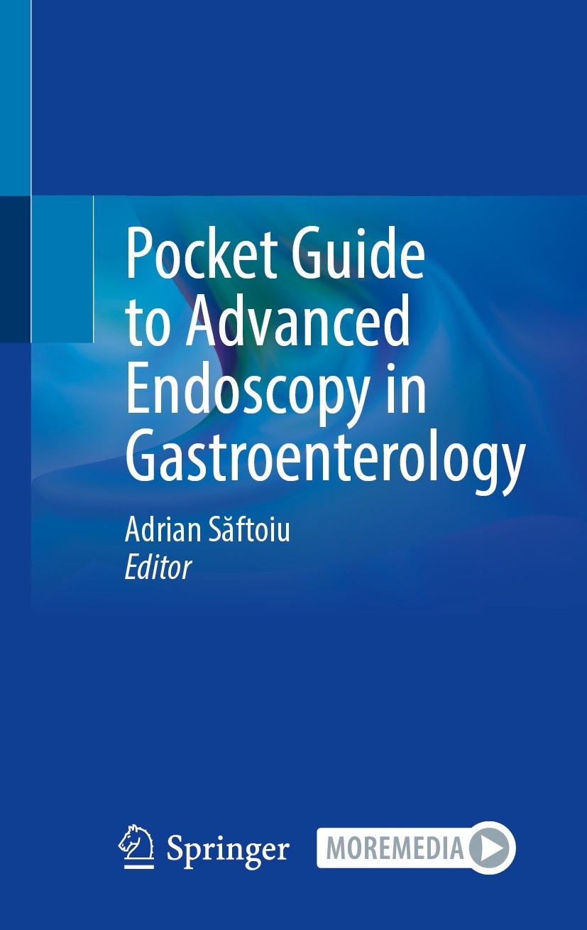 Titlebook: Pocket Guide to Advanced Endoscopy in Gastroenterology; Adrian Săftoiu Textbook 2023 The Editor(s) (if applicable) and The Author(s), unde Titlebook: Pocket Guide to Advanced Endoscopy in Gastroenterology; Adrian Săftoiu Textbook 2023 The Editor(s) (if applicable) and The Author(s), unde