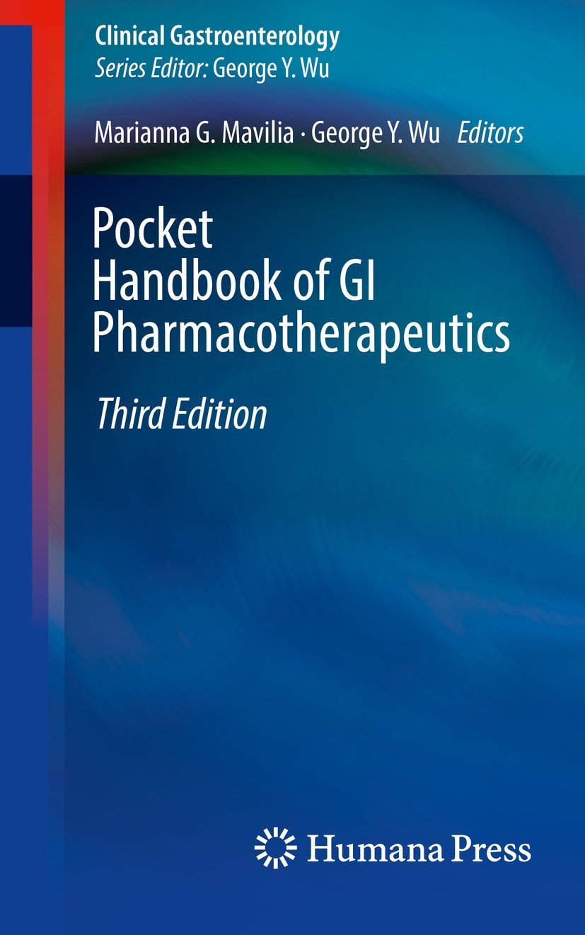 Titlebook: Pocket Handbook of GI Pharmacotherapeutics; Marianna G. Mavilia,George Y. Wu Book 2021Latest edition The Editor(s) (if applicable) and The Titlebook: Pocket Handbook of GI Pharmacotherapeutics; Marianna G. Mavilia,George Y. Wu Book 2021Latest edition The Editor(s) (if applicable) and The