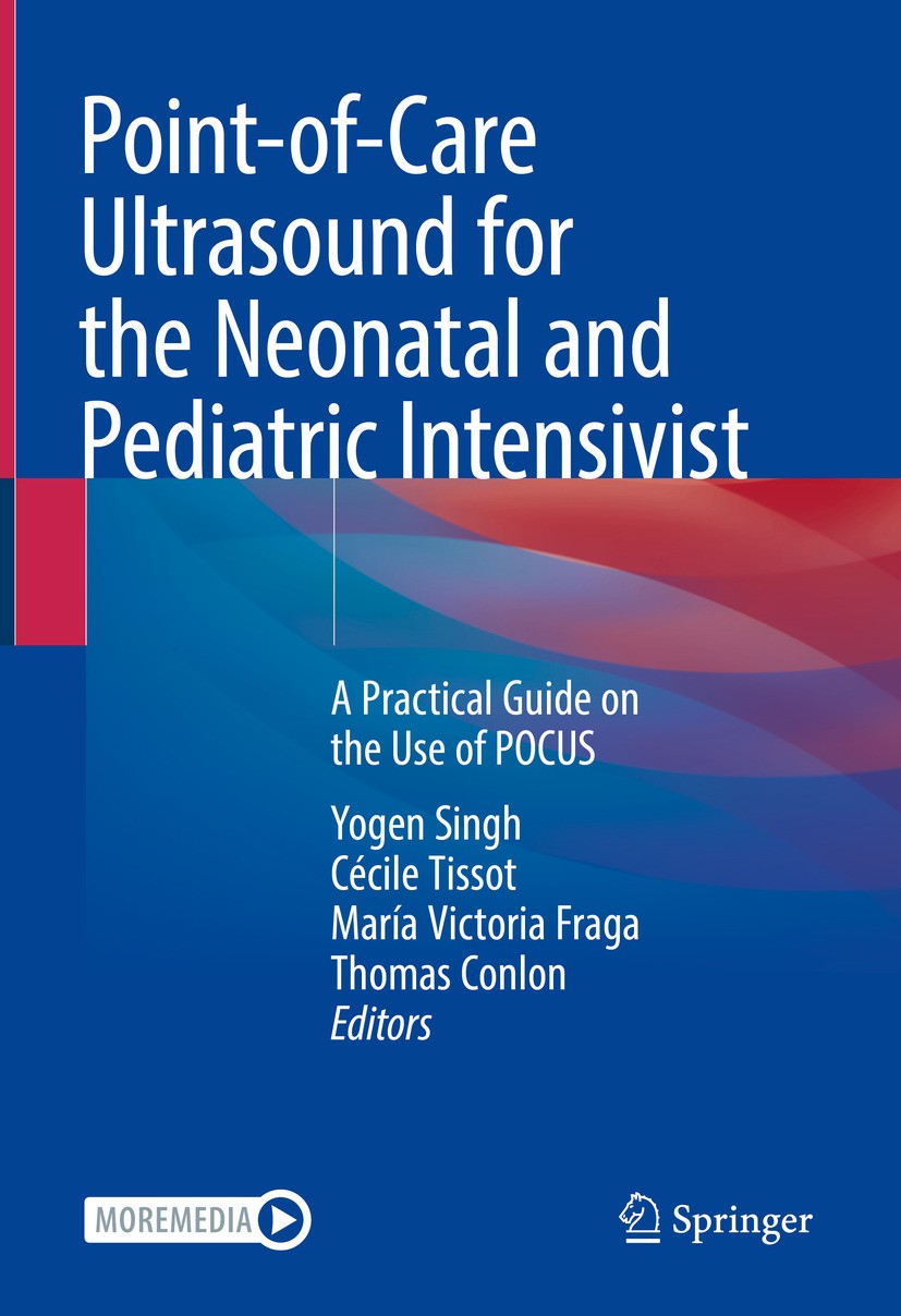 Titlebook: Point-of-Care Ultrasound for the Neonatal and Pediatric Intensivist; A Practical Guide on Yogen Singh,Cécile Tissot,Thomas Conlon Book 2023 Titlebook: Point-of-Care Ultrasound for the Neonatal and Pediatric Intensivist; A Practical Guide on Yogen Singh,Cécile Tissot,Thomas Conlon Book 2023