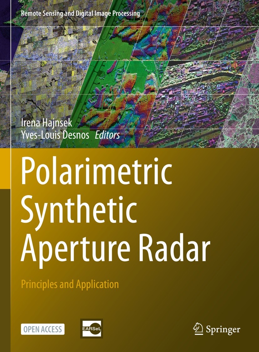 Titlebook: Polarimetric Synthetic Aperture Radar; Principles and Appli Irena Hajnsek,Yves-Louis Desnos Book‘‘‘‘‘‘‘‘ 2021 The Editor(s) (if applicable) Titlebook: Polarimetric Synthetic Aperture Radar; Principles and Appli Irena Hajnsek,Yves-Louis Desnos Book‘‘‘‘‘‘‘‘ 2021 The Editor(s) (if applicable)