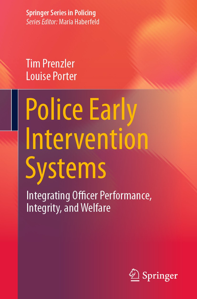 Titlebook: Police Early Intervention Systems; Integrating Officer Tim Prenzler,Louise Porter Book 2024 The Editor(s) (if applicable) and The Author(s Titlebook: Police Early Intervention Systems; Integrating Officer Tim Prenzler,Louise Porter Book 2024 The Editor(s) (if applicable) and The Author(s