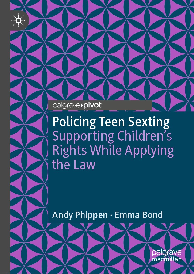 Titlebook: Policing Teen Sexting; Supporting Children’ Andy Phippen,Emma Bond Book 2023 The Author(s), under exclusive license to Springer Nature Swit Titlebook: Policing Teen Sexting; Supporting Children’ Andy Phippen,Emma Bond Book 2023 The Author(s), under exclusive license to Springer Nature Swit