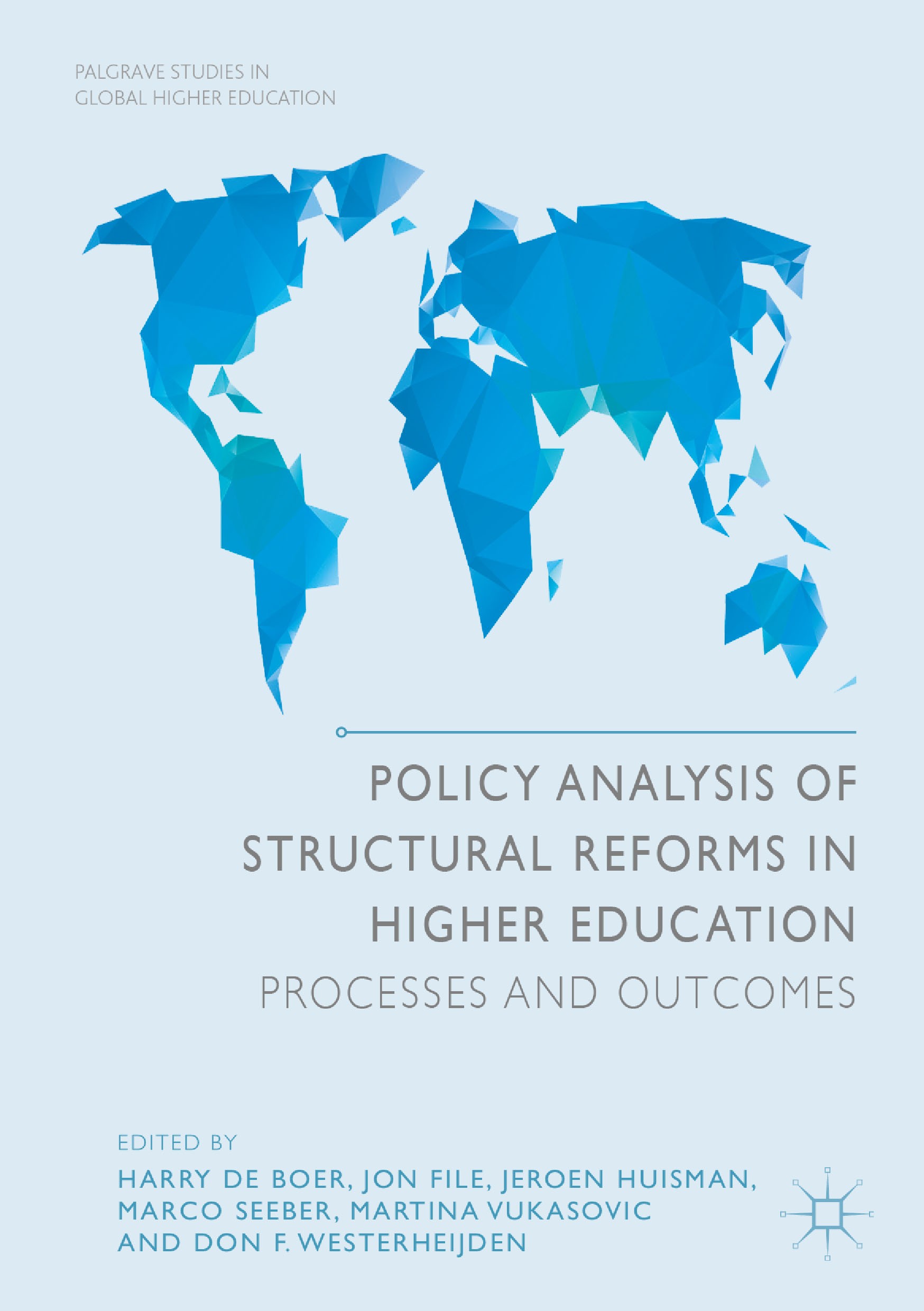 Titlebook: Policy Analysis of Structural Reforms in Higher Education; Processes and Outcom Harry de Boer,Jon File,Don F Westerheijden Book 2017 The Ed Titlebook: Policy Analysis of Structural Reforms in Higher Education; Processes and Outcom Harry de Boer,Jon File,Don F Westerheijden Book 2017 The Ed