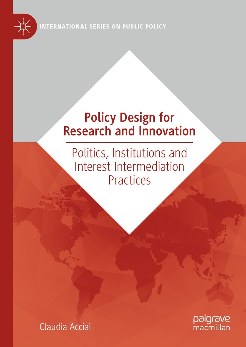 Titlebook: Policy Design for Research and Innovation; Politics, Institutio Claudia Acciai Book 2023 The Editor(s) (if applicable) and The Author(s), u Titlebook: Policy Design for Research and Innovation; Politics, Institutio Claudia Acciai Book 2023 The Editor(s) (if applicable) and The Author(s), u