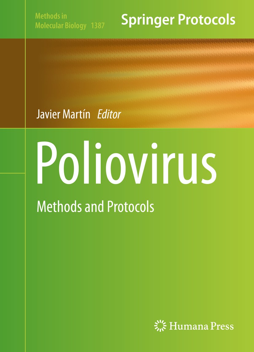 Titlebook: Poliovirus; Methods and Protocol Javier Martín Book 2016 Springer Science+Business Media New York 2016 RNA replication.characterization of Titlebook: Poliovirus; Methods and Protocol Javier Martín Book 2016 Springer Science+Business Media New York 2016 RNA replication.characterization of