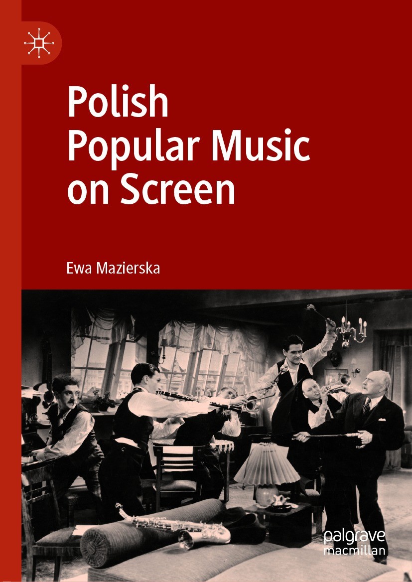 Titlebook: Polish Popular Music on Screen; Ewa Mazierska Book 2020 The Editor(s) (if applicable) and The Author(s), under exclusive license to Spring Titlebook: Polish Popular Music on Screen; Ewa Mazierska Book 2020 The Editor(s) (if applicable) and The Author(s), under exclusive license to Spring
