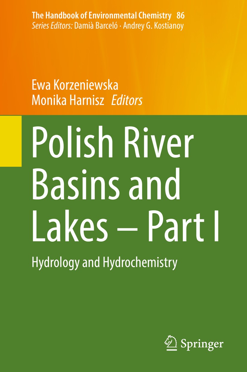 Titlebook: Polish River Basins and Lakes – Part I; Hydrology and Hydroc Ewa Korzeniewska,Monika Harnisz Book 2020 Springer Nature Switzerland AG 2020 Titlebook: Polish River Basins and Lakes – Part I; Hydrology and Hydroc Ewa Korzeniewska,Monika Harnisz Book 2020 Springer Nature Switzerland AG 2020