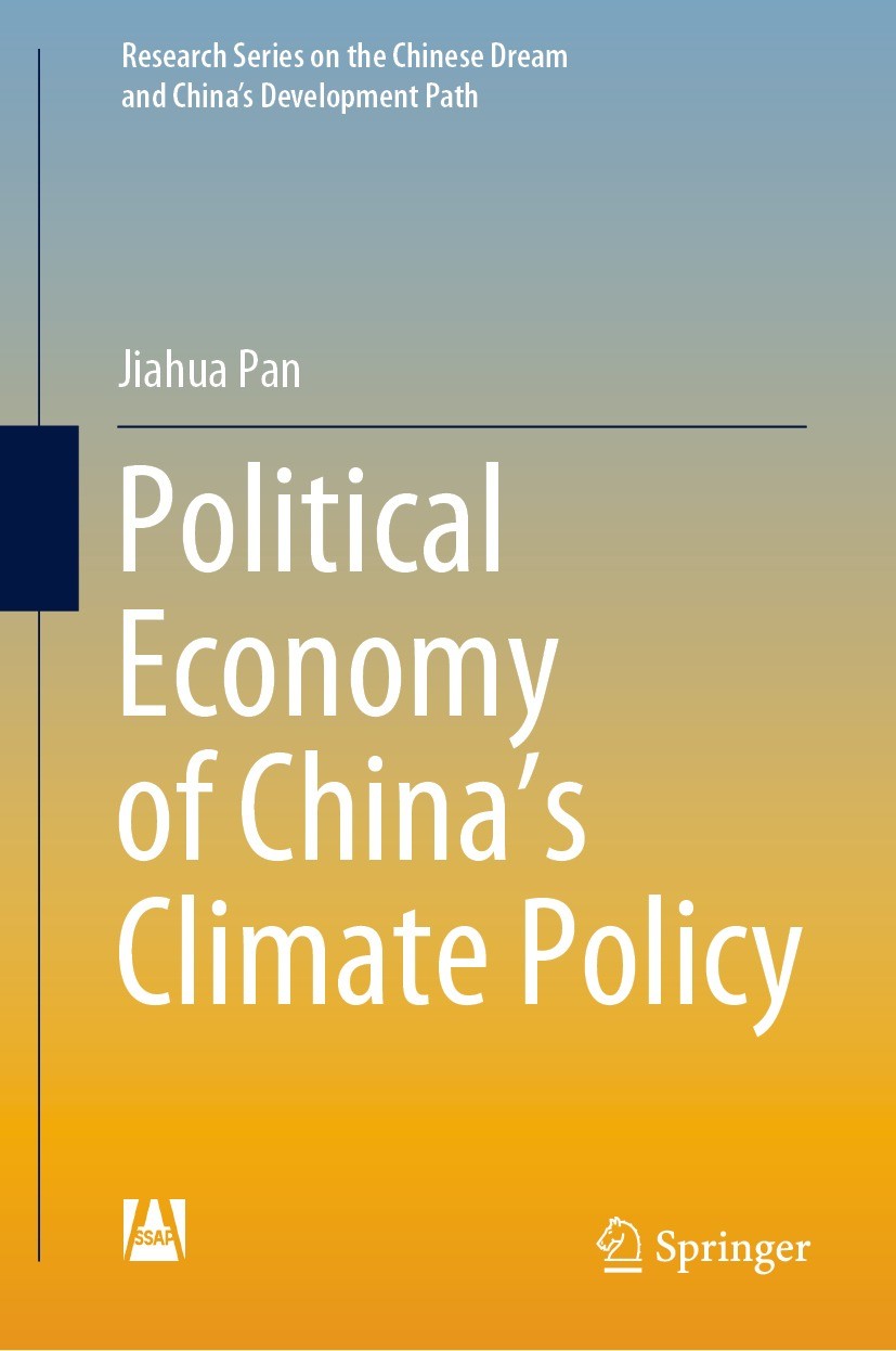 Titlebook: Political Economy of China’s Climate Policy; Jiahua Pan Book 2022 Social Sciences Academic Press 2022 Carbon emissions.Equity and carbon b Titlebook: Political Economy of China’s Climate Policy; Jiahua Pan Book 2022 Social Sciences Academic Press 2022 Carbon emissions.Equity and carbon b
