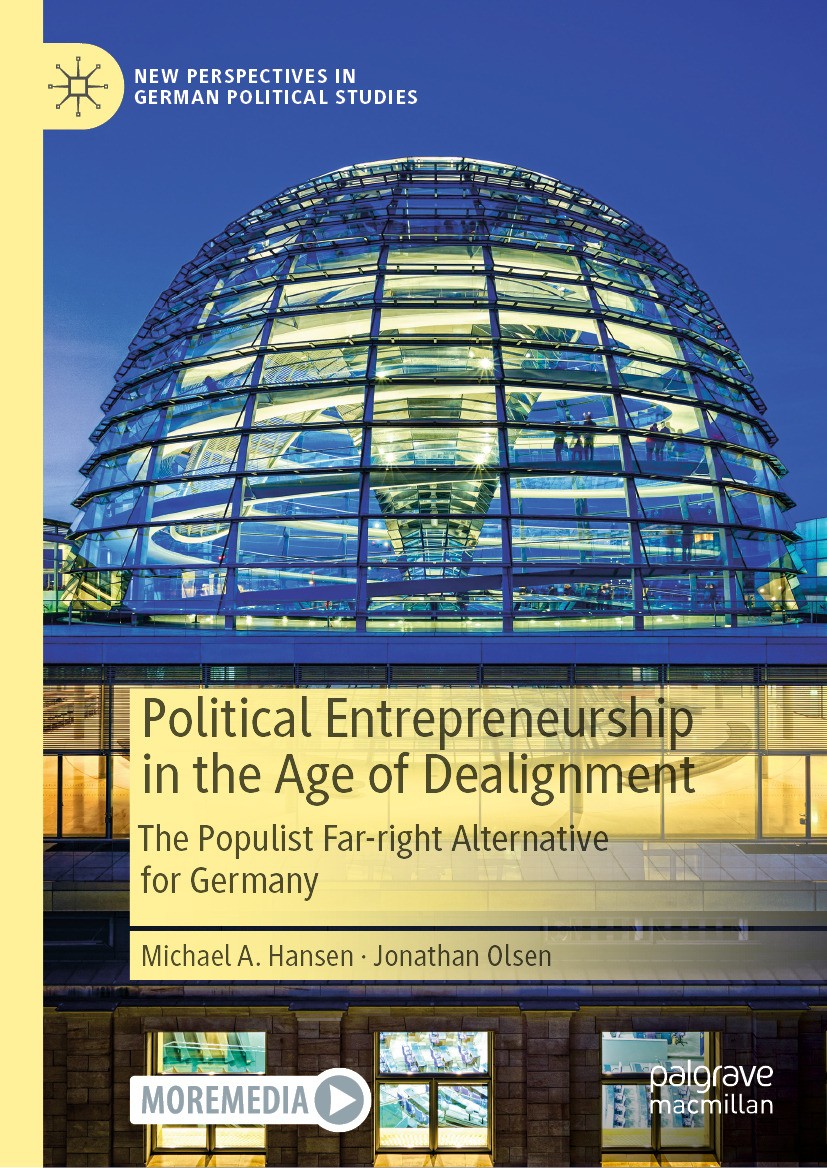 Titlebook: Political Entrepreneurship in the Age of Dealignment; The Populist Far-Rig Michael A. Hansen,Jonathan Olsen Book 2024 The Editor(s) (if app Titlebook: Political Entrepreneurship in the Age of Dealignment; The Populist Far-Rig Michael A. Hansen,Jonathan Olsen Book 2024 The Editor(s) (if app