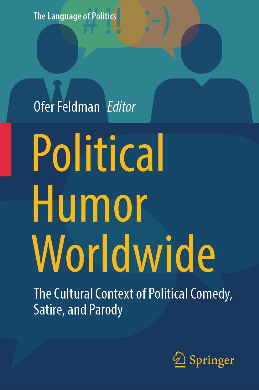 Titlebook: Political Humor Worldwide; The Cultural Context Ofer Feldman Book 2024 The Editor(s) (if applicable) and The Author(s), under exclusive lic Titlebook: Political Humor Worldwide; The Cultural Context Ofer Feldman Book 2024 The Editor(s) (if applicable) and The Author(s), under exclusive lic