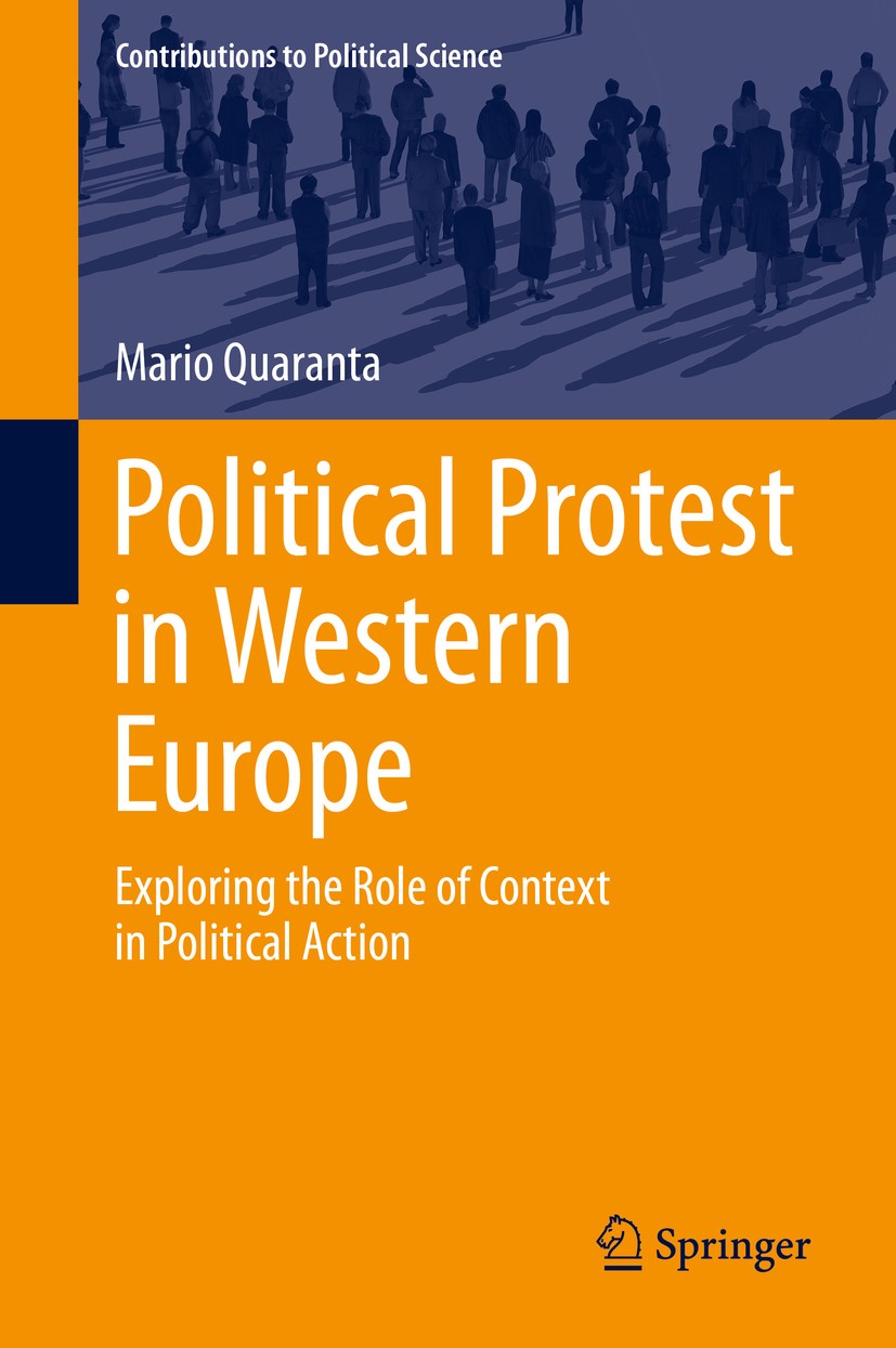 Titlebook: Political Protest in Western Europe; Exploring the Role o Mario Quaranta Book 2015 Springer International Publishing Switzerland 2015 Democ Titlebook: Political Protest in Western Europe; Exploring the Role o Mario Quaranta Book 2015 Springer International Publishing Switzerland 2015 Democ