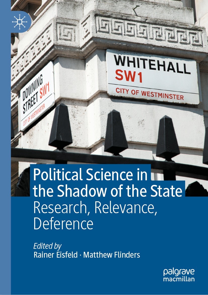 Titlebook: Political Science in the Shadow of the State; Research, Relevance, Rainer Eisfeld,Matthew Flinders Book 2021 The Editor(s) (if applicable) Titlebook: Political Science in the Shadow of the State; Research, Relevance, Rainer Eisfeld,Matthew Flinders Book 2021 The Editor(s) (if applicable)