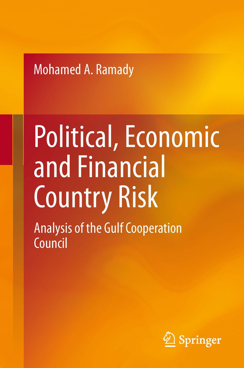 Titlebook: Political, Economic and Financial Country Risk; Analysis of the Gulf Mohamed A. Ramady Book 2014 Springer International Publishing Switzerl Titlebook: Political, Economic and Financial Country Risk; Analysis of the Gulf Mohamed A. Ramady Book 2014 Springer International Publishing Switzerl