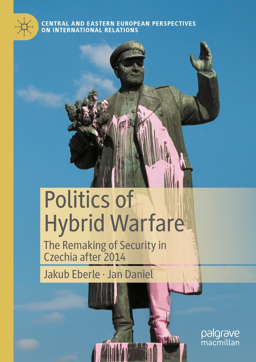 Titlebook: Politics of Hybrid Warfare; The Remaking of Secu Jakub Eberle,Jan Daniel Book 2023 The Editor(s) (if applicable) and The Author(s), under e Titlebook: Politics of Hybrid Warfare; The Remaking of Secu Jakub Eberle,Jan Daniel Book 2023 The Editor(s) (if applicable) and The Author(s), under e