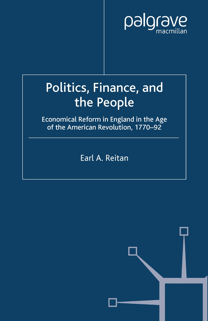 Titlebook: Politics, Finance, and the People; Earl A. Reitan Book 2007 Palgrave Macmillan, a division of Macmillan Publishers Limited 2007 crisis.eco Titlebook: Politics, Finance, and the People; Earl A. Reitan Book 2007 Palgrave Macmillan, a division of Macmillan Publishers Limited 2007 crisis.eco