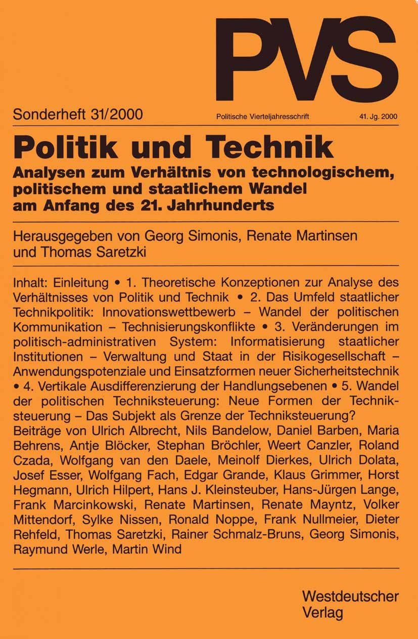 Titlebook: Politik und Technik; Analysen zum Verhält Georg Simonis,Renate Martinsen,Thomas Saretzki Book 2001 Westdeutscher Verlag GmbH, Wiesbaden 200 Titlebook: Politik und Technik; Analysen zum Verhält Georg Simonis,Renate Martinsen,Thomas Saretzki Book 2001 Westdeutscher Verlag GmbH, Wiesbaden 200