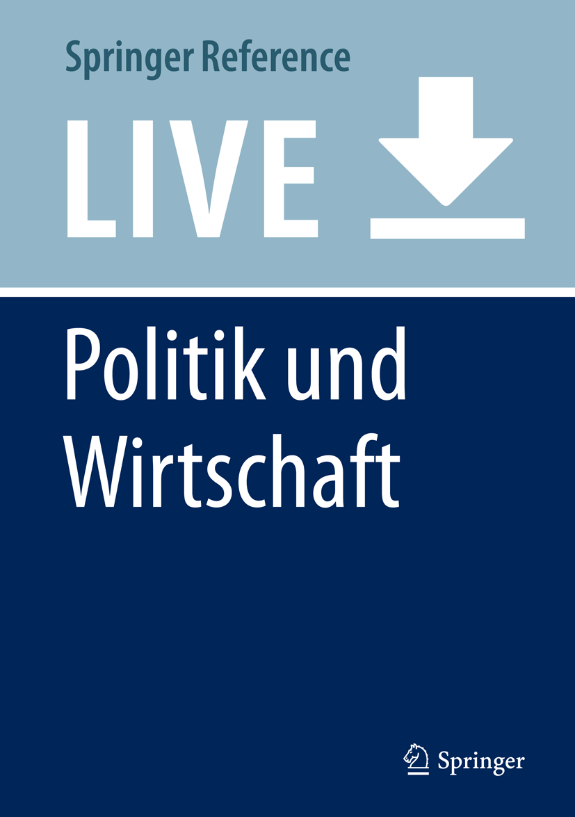 Titlebook: Politik und Wirtschaft; Ein integratives Kom Karsten Mause,Christian Müller,Klaus Schubert Living reference work 2025Latest edition Titlebook: Politik und Wirtschaft; Ein integratives Kom Karsten Mause,Christian Müller,Klaus Schubert Living reference work 2025Latest edition
