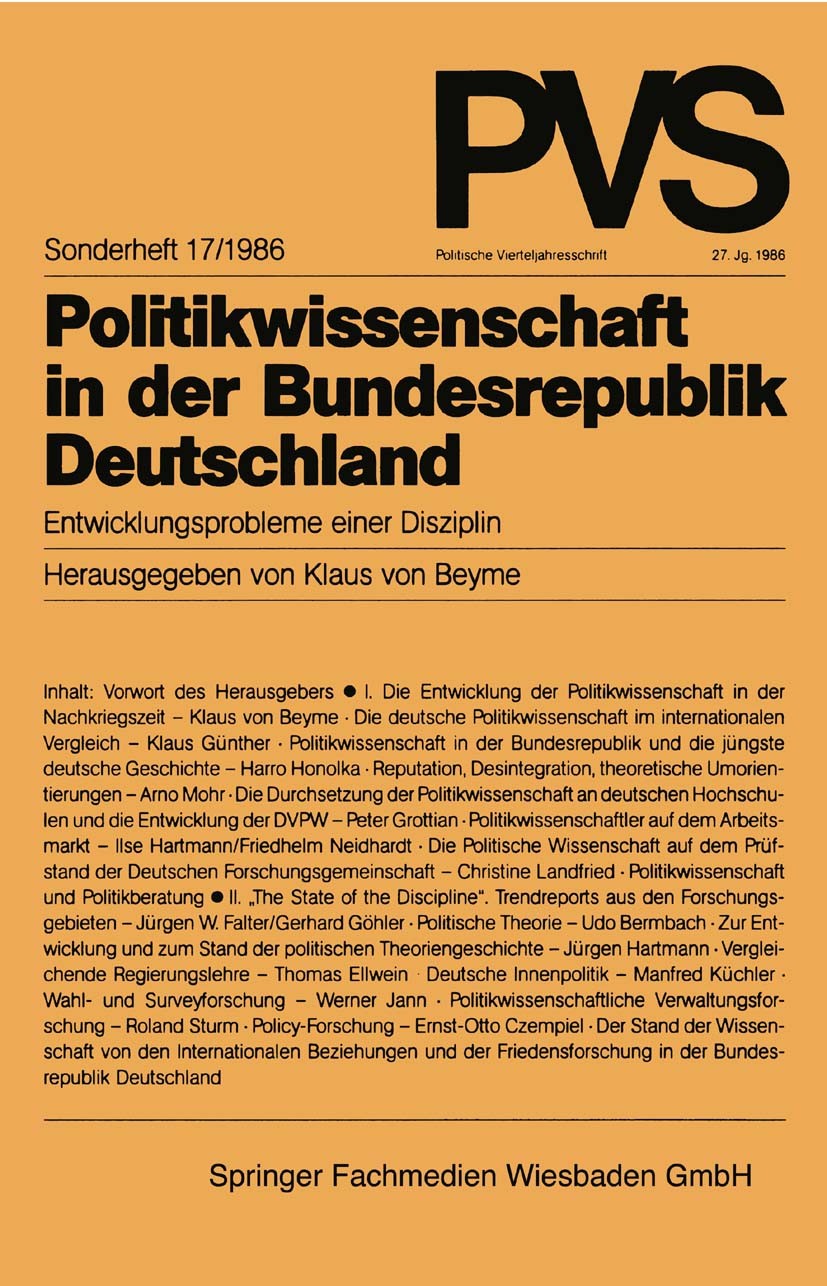 Titlebook: Politikwissenschaft in der Bundesrepublik Deutschland; Entwicklungsprobleme Klaus Beyme Textbook 1986 Springer Fachmedien Wiesbaden 1986 Ar Titlebook: Politikwissenschaft in der Bundesrepublik Deutschland; Entwicklungsprobleme Klaus Beyme Textbook 1986 Springer Fachmedien Wiesbaden 1986 Ar