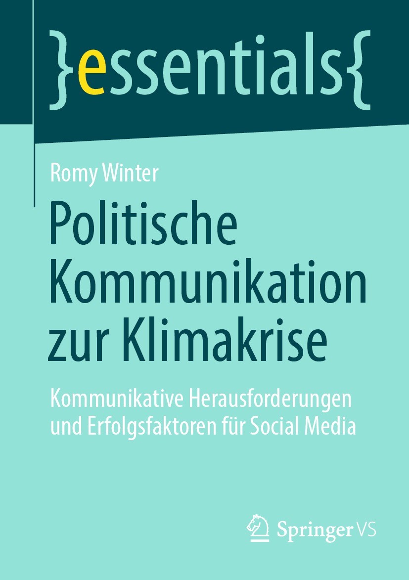 Titlebook: Politische Kommunikation zur Klimakrise; Kommunikative Heraus Romy Winter Book 2023 Der/die Herausgeber bzw. der/die Autor(en), exklusiv li Titlebook: Politische Kommunikation zur Klimakrise; Kommunikative Heraus Romy Winter Book 2023 Der/die Herausgeber bzw. der/die Autor(en), exklusiv li