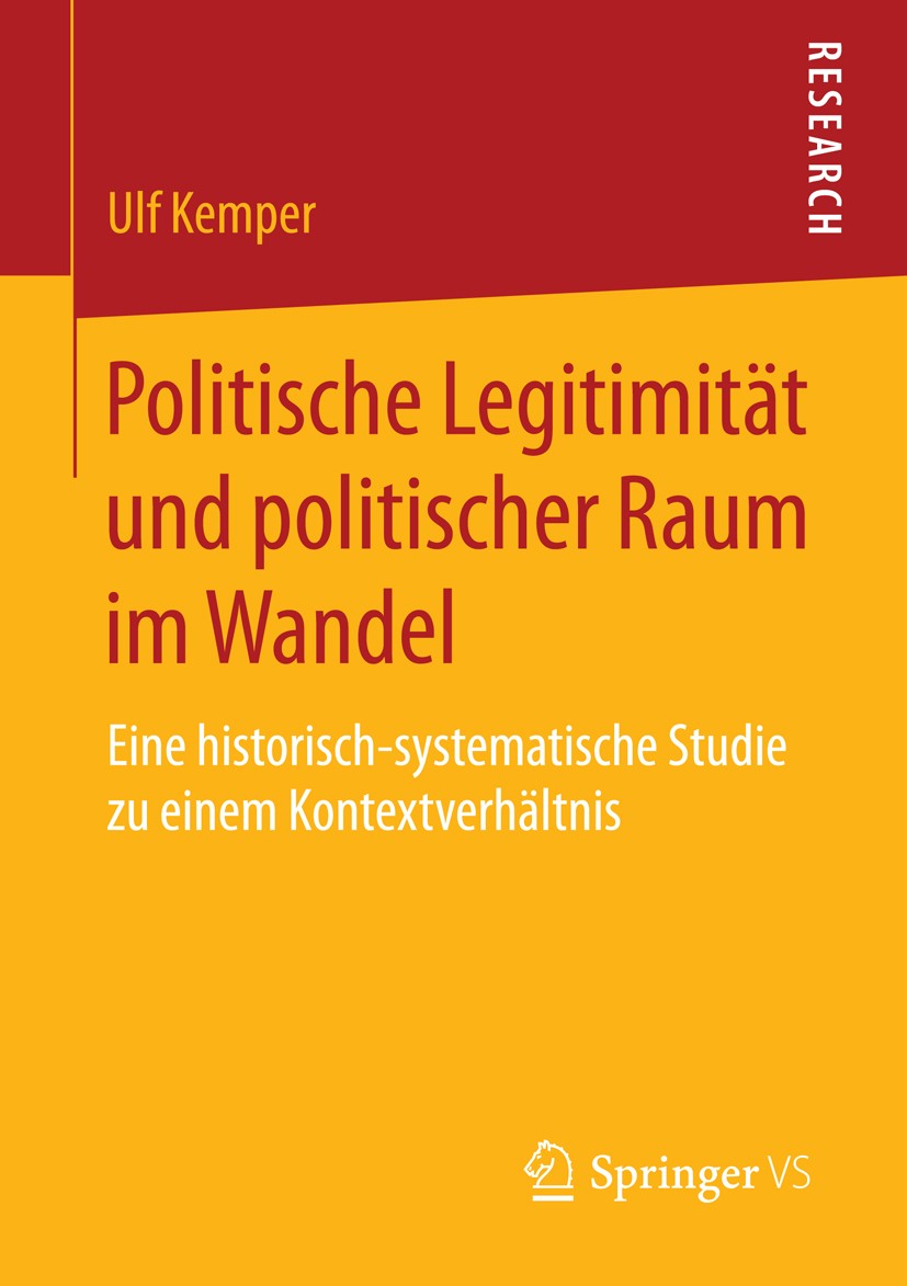 Titlebook: Politische Legitimität und politischer Raum im Wandel; Eine historisch-syst Ulf Kemper Book 2015 Springer Fachmedien Wiesbaden 2015 Elektro Titlebook: Politische Legitimität und politischer Raum im Wandel; Eine historisch-syst Ulf Kemper Book 2015 Springer Fachmedien Wiesbaden 2015 Elektro