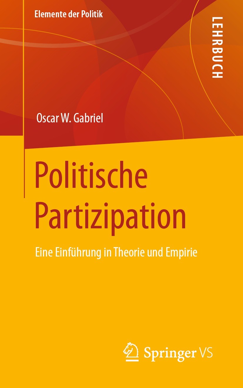 Titlebook: Politische Partizipation; Eine Einführung in T Oscar W. Gabriel Textbook 2022 Der/die Herausgeber bzw. der/die Autor(en), exklusiv lizenzie Titlebook: Politische Partizipation; Eine Einführung in T Oscar W. Gabriel Textbook 2022 Der/die Herausgeber bzw. der/die Autor(en), exklusiv lizenzie