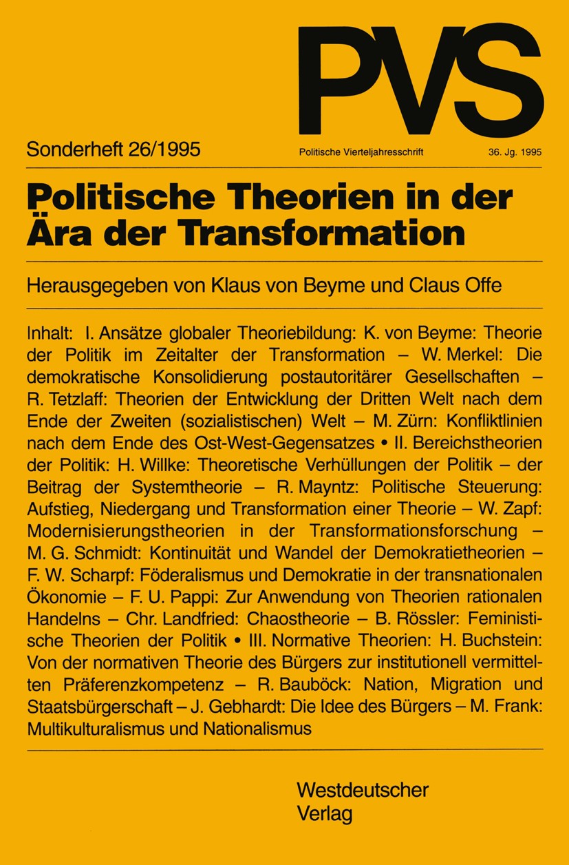 Titlebook: Politische Theorien in der Ära der Transformation; Klaus Beyme,Claus Offe Book 1996 Westdeutscher Verlag GmbH, Opladen 1996 Chaostheorie.D Titlebook: Politische Theorien in der Ära der Transformation; Klaus Beyme,Claus Offe Book 1996 Westdeutscher Verlag GmbH, Opladen 1996 Chaostheorie.D