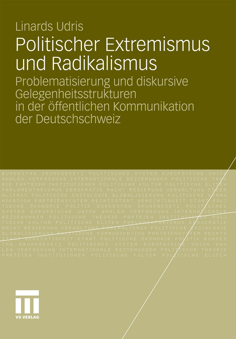 Titlebook: Politischer Extremismus und Radikalismus; Problematisierung un Linards Udris Book 2011 VS Verlag für Sozialwissenschaften | Springer Fachme Titlebook: Politischer Extremismus und Radikalismus; Problematisierung un Linards Udris Book 2011 VS Verlag für Sozialwissenschaften | Springer Fachme