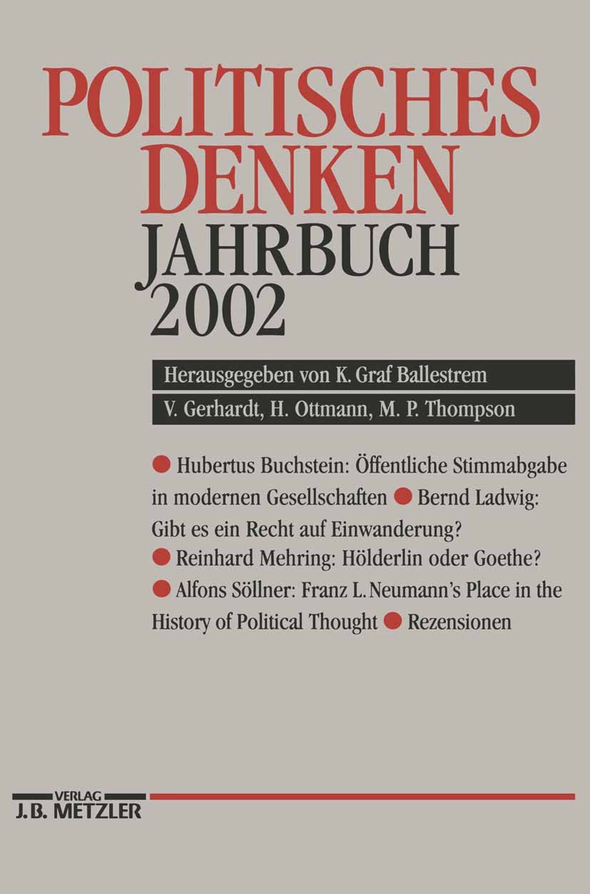 Titlebook: Politisches Denken Jahrbuch 2002; Karl Graf Ballestrem,Volker Gerhardt,Martyn P. Tho Book 20021st edition Springer-Verlag Berlin Heidelber Titlebook: Politisches Denken Jahrbuch 2002; Karl Graf Ballestrem,Volker Gerhardt,Martyn P. Tho Book 20021st edition Springer-Verlag Berlin Heidelber