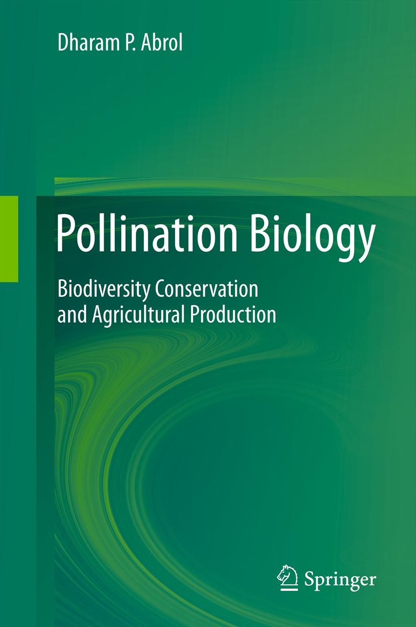 Titlebook: Pollination Biology; Biodiversity Conserv D. P. Abrol Book 2012 Springer Science+Business Media B.V. 2012 Agricultural Productivity.Ecosyst Titlebook: Pollination Biology; Biodiversity Conserv D. P. Abrol Book 2012 Springer Science+Business Media B.V. 2012 Agricultural Productivity.Ecosyst