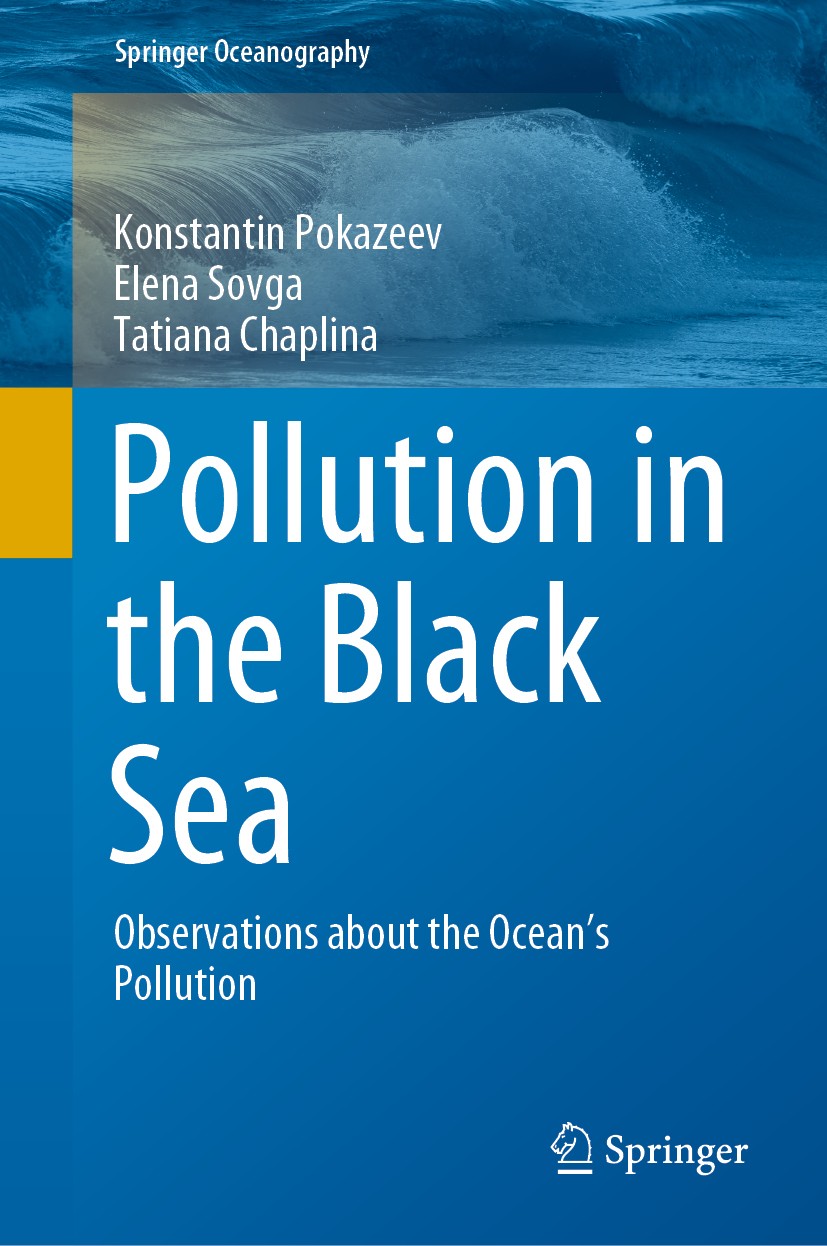 Titlebook: Pollution in the Black Sea; Observations about t Konstantin Pokazeev,Elena Sovga,Tatiana Chaplina Book 2021 The Editor(s) (if applicable) a Titlebook: Pollution in the Black Sea; Observations about t Konstantin Pokazeev,Elena Sovga,Tatiana Chaplina Book 2021 The Editor(s) (if applicable) a