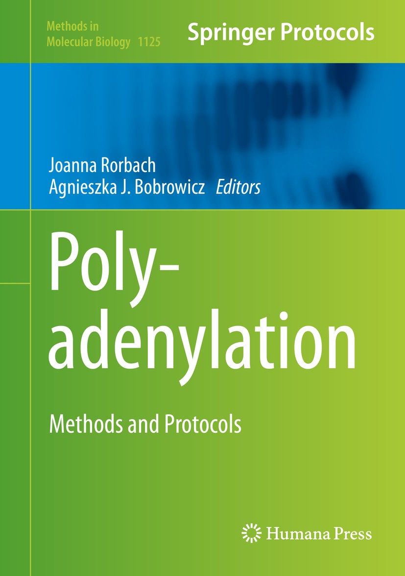 Titlebook: Polyadenylation; Methods and Protocol Joanna Rorbach,Agnieszka J. Bobrowicz Book 2014 Springer Science+Business Media New York 2014 Deadeny Titlebook: Polyadenylation; Methods and Protocol Joanna Rorbach,Agnieszka J. Bobrowicz Book 2014 Springer Science+Business Media New York 2014 Deadeny