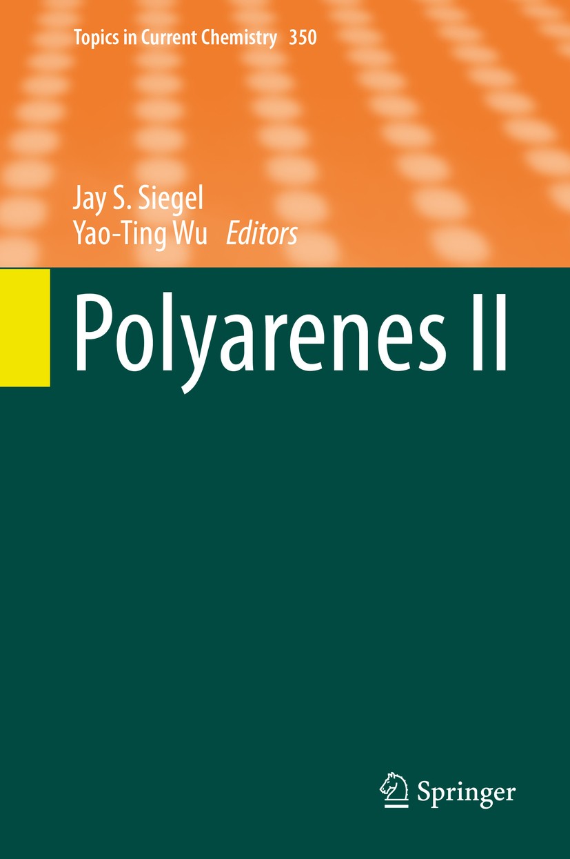 Titlebook: Polyarenes II; Jay S. Siegel,Yao-Ting Wu Book 2014 Springer International Publishing Switzerland 2014 3D Aromatic Networks.Antiaromaticity Titlebook: Polyarenes II; Jay S. Siegel,Yao-Ting Wu Book 2014 Springer International Publishing Switzerland 2014 3D Aromatic Networks.Antiaromaticity