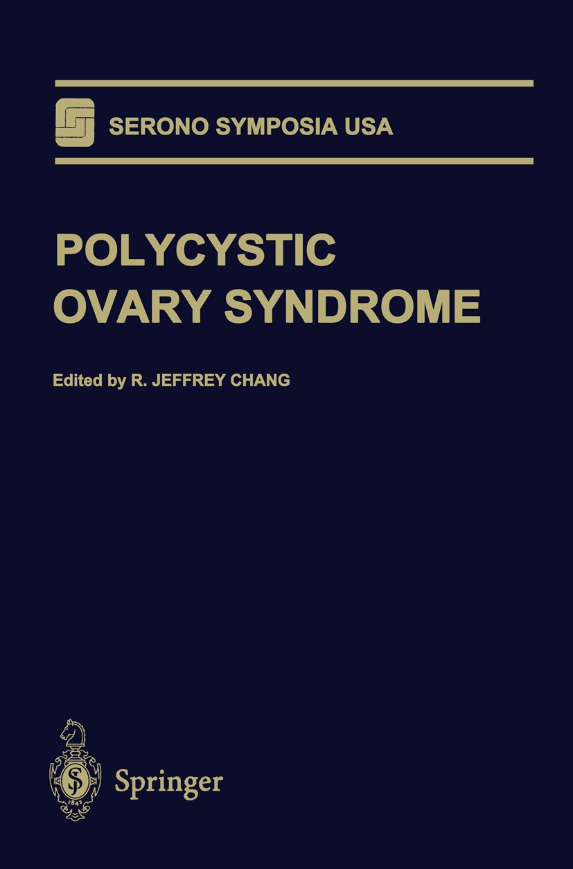 Titlebook: Polycystic Ovary Syndrome; R. Jeffrey Chang Book 1996 Springer-Verlag New York, Inc. 1996 embryo.growth.growth factor.hormone.hormones.in Titlebook: Polycystic Ovary Syndrome; R. Jeffrey Chang Book 1996 Springer-Verlag New York, Inc. 1996 embryo.growth.growth factor.hormone.hormones.in