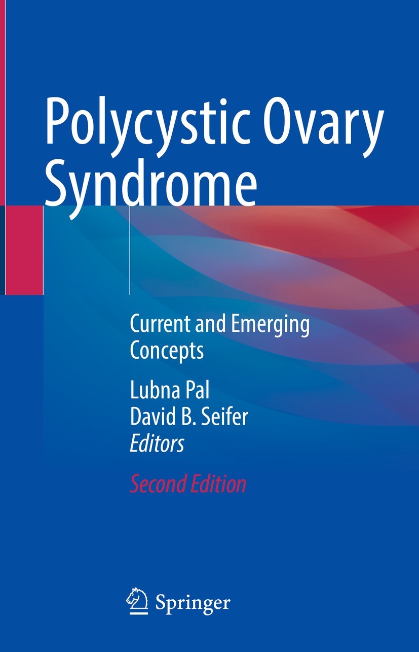 Titlebook: Polycystic Ovary Syndrome; Current and Emerging Lubna Pal,David B. Seifer Book 2022Latest edition The Editor(s) (if applicable) and The Aut Titlebook: Polycystic Ovary Syndrome; Current and Emerging Lubna Pal,David B. Seifer Book 2022Latest edition The Editor(s) (if applicable) and The Aut