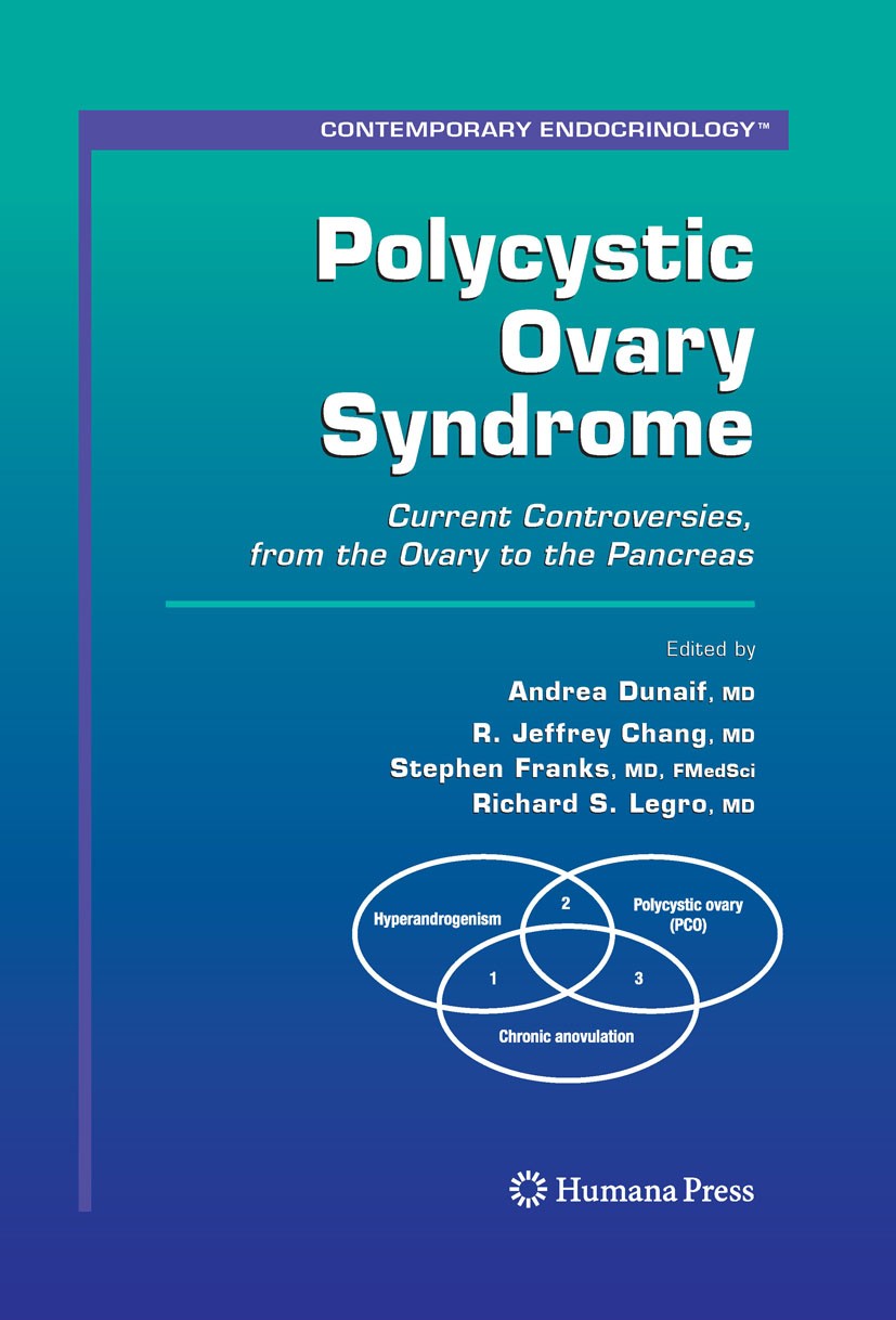 Titlebook: Polycystic Ovary Syndrome; Current Controversie Andrea Dunaif,R. Jeffrey Chang,Richard S. Legro Book 2008 Humana Press 2008 Hyperandrogenis Titlebook: Polycystic Ovary Syndrome; Current Controversie Andrea Dunaif,R. Jeffrey Chang,Richard S. Legro Book 2008 Humana Press 2008 Hyperandrogenis