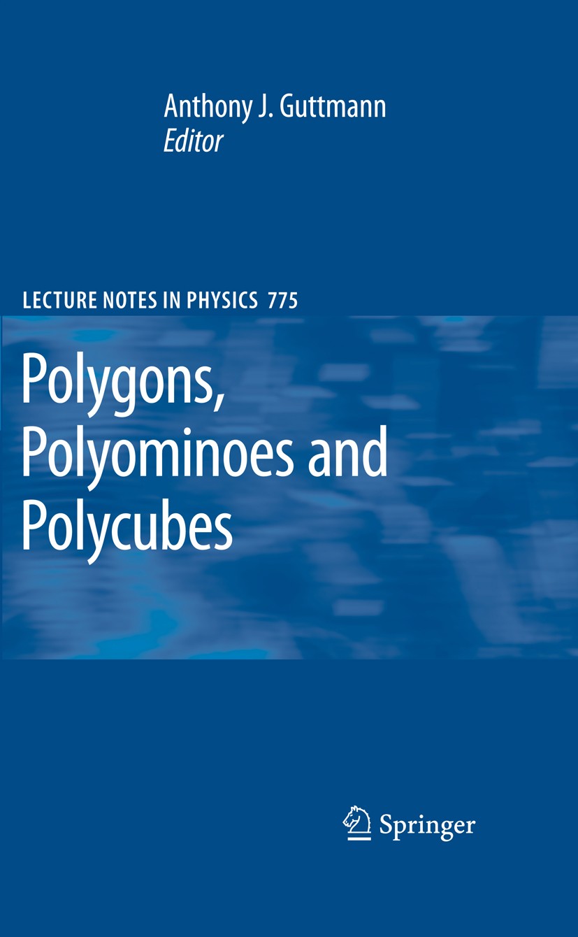 Titlebook: Polygons, Polyominoes and Polycubes; Anthony J. Guttman Book 20091st edition Springer Science+Business Media B.V. 2009 Counting.Lattice.Ma Titlebook: Polygons, Polyominoes and Polycubes; Anthony J. Guttman Book 20091st edition Springer Science+Business Media B.V. 2009 Counting.Lattice.Ma