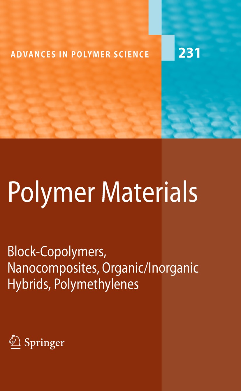 Titlebook: Polymer Materials; Block-Copolymers, Na Kwang-Sup Lee,Shiro Kobayashi Book 2010 Springer-Verlag Berlin Heidelberg 2010 Bioch Copolymer.Copo Titlebook: Polymer Materials; Block-Copolymers, Na Kwang-Sup Lee,Shiro Kobayashi Book 2010 Springer-Verlag Berlin Heidelberg 2010 Bioch Copolymer.Copo