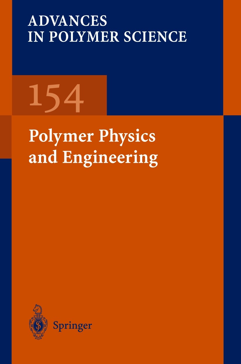 Titlebook: Polymer Physics and Engineering; Book 2001 Springer-Verlag Berlin Heidelberg 2001 Macromolecules.Makromoleküle.Materialwissenschaften.Pol Titlebook: Polymer Physics and Engineering; Book 2001 Springer-Verlag Berlin Heidelberg 2001 Macromolecules.Makromoleküle.Materialwissenschaften.Pol