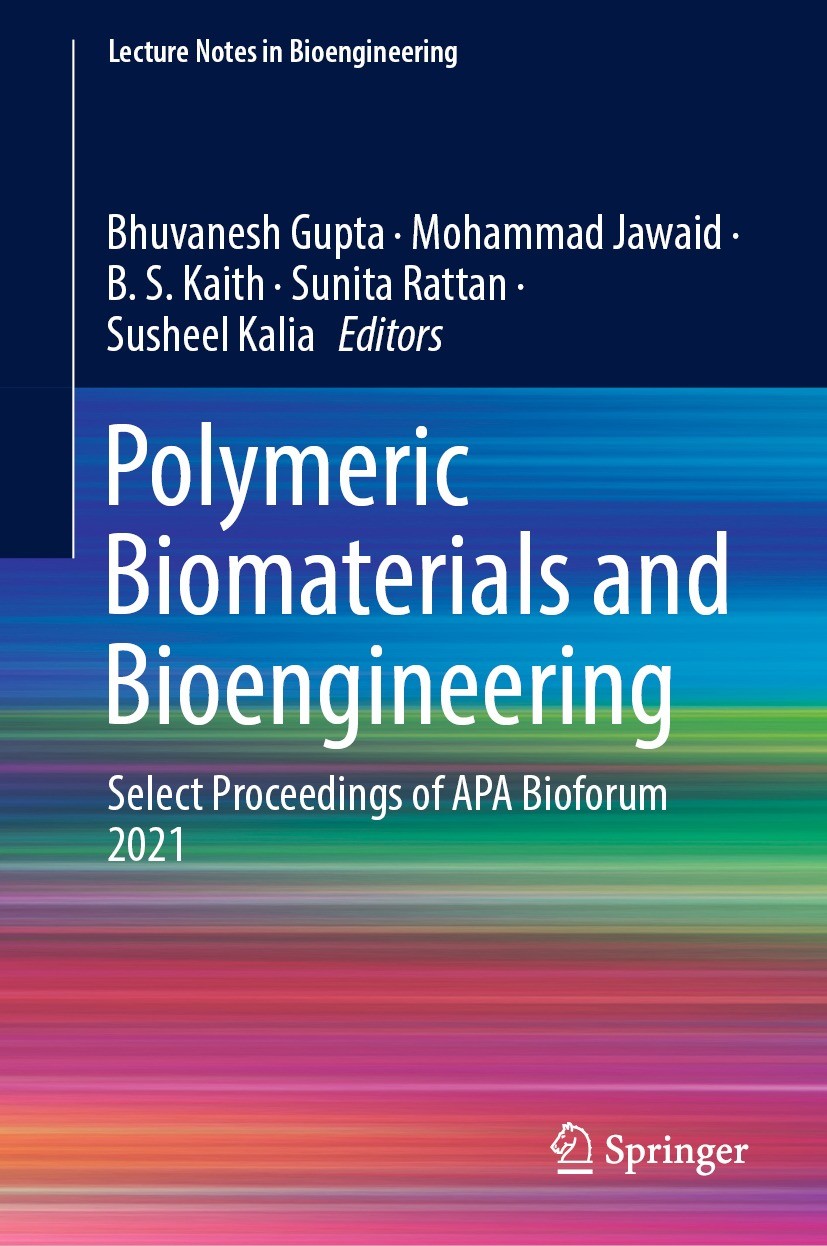 Titlebook: Polymeric Biomaterials and Bioengineering; Select Proceedings o Bhuvanesh Gupta,Mohammad Jawaid,Susheel Kalia Conference proceedings 2022 T Titlebook: Polymeric Biomaterials and Bioengineering; Select Proceedings o Bhuvanesh Gupta,Mohammad Jawaid,Susheel Kalia Conference proceedings 2022 T