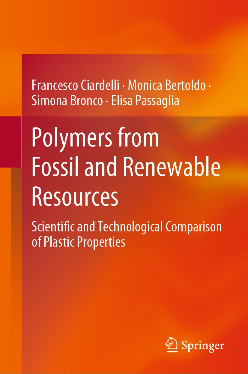 Titlebook: Polymers from Fossil and Renewable Resources; Scientific and Techn Francesco Ciardelli,Monica Bertoldo,Elisa Passagli Book 2019 Springer Na Titlebook: Polymers from Fossil and Renewable Resources; Scientific and Techn Francesco Ciardelli,Monica Bertoldo,Elisa Passagli Book 2019 Springer Na