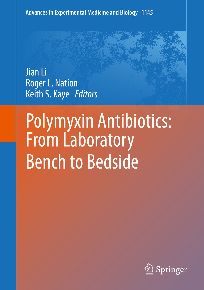 Titlebook: Polymyxin Antibiotics: From Laboratory Bench to Bedside; Jian Li,Roger L. Nation,Keith S. Kaye Book 2019 Springer Nature Switzerland AG 20 Titlebook: Polymyxin Antibiotics: From Laboratory Bench to Bedside; Jian Li,Roger L. Nation,Keith S. Kaye Book 2019 Springer Nature Switzerland AG 20