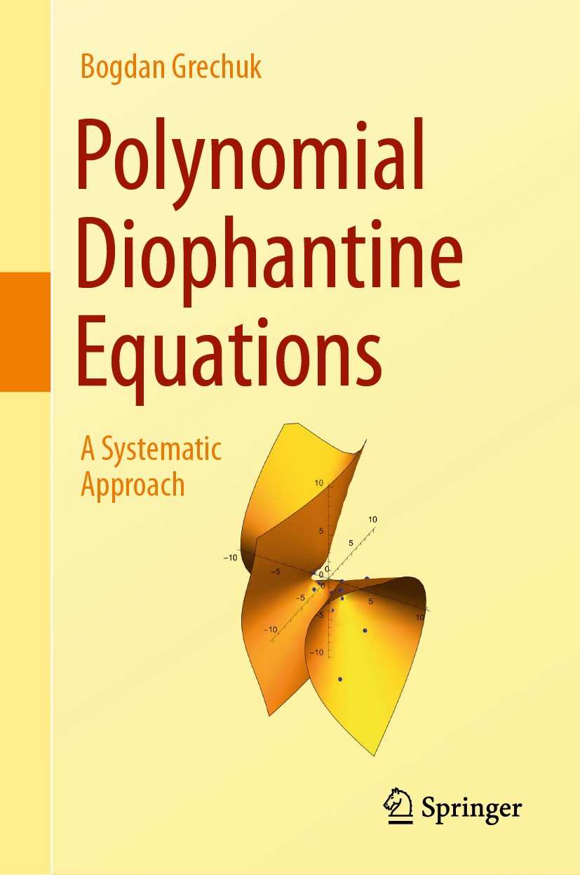 Titlebook: Polynomial Diophantine Equations; A Systematic Approac Bogdan Grechuk Textbook 2024 The Editor(s) (if applicable) and The Author(s), under Titlebook: Polynomial Diophantine Equations; A Systematic Approac Bogdan Grechuk Textbook 2024 The Editor(s) (if applicable) and The Author(s), under