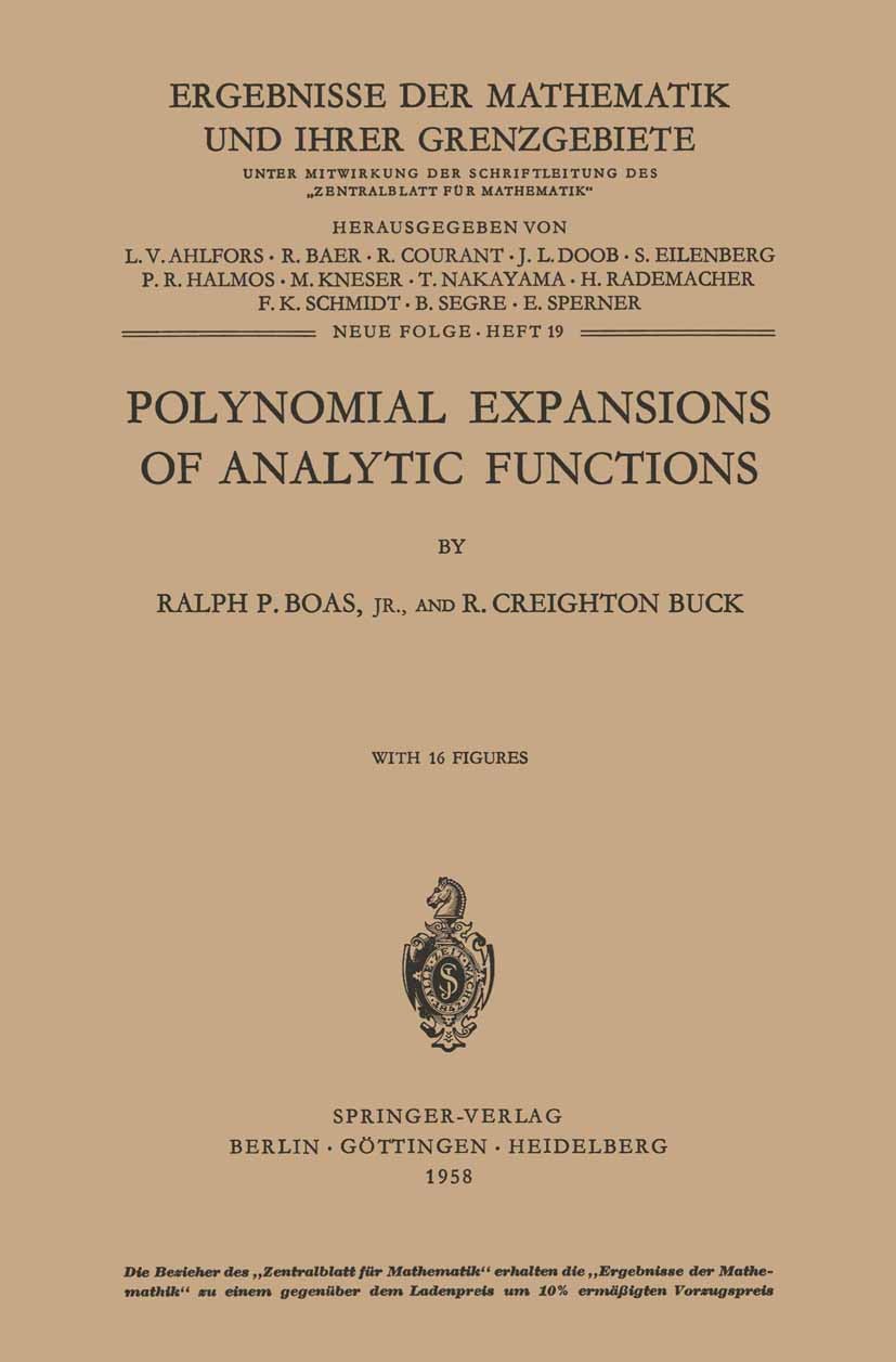 Titlebook: Polynomial Expansions of Analytic Functions; Reihe: Moderne Funkt Ralph P. Boas,R. Creighton Buck Book 19581st edition Springer-Verlag OHG. Titlebook: Polynomial Expansions of Analytic Functions; Reihe: Moderne Funkt Ralph P. Boas,R. Creighton Buck Book 19581st edition Springer-Verlag OHG.
