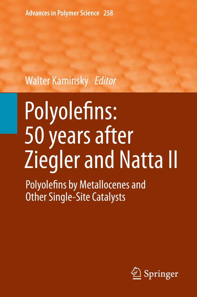 Titlebook: Polyolefins: 50 years after Ziegler and Natta II; Polyolefins by Metal Walter Kaminsky Book 2013 Springer-Verlag Berlin Heidelberg 2013 Che Titlebook: Polyolefins: 50 years after Ziegler and Natta II; Polyolefins by Metal Walter Kaminsky Book 2013 Springer-Verlag Berlin Heidelberg 2013 Che