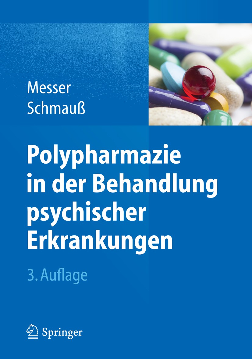 Titlebook: Polypharmazie in der Behandlung psychischer Erkrankungen; Thomas Messer,Max Schmauß Book 2016Latest edition Springer-Verlag Wien 2016 Angs Titlebook: Polypharmazie in der Behandlung psychischer Erkrankungen; Thomas Messer,Max Schmauß Book 2016Latest edition Springer-Verlag Wien 2016 Angs